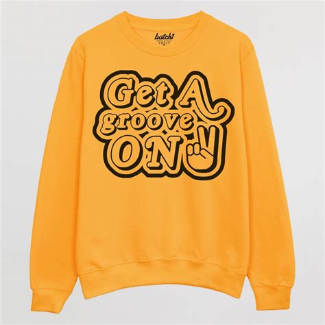 Get A Groove On Mens Slogan Sweatshirt Etsy