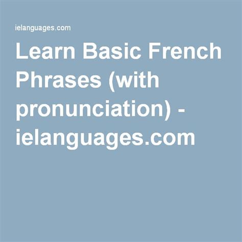 Learn Basic French Phrases (with pronunciation) | French phrases ...