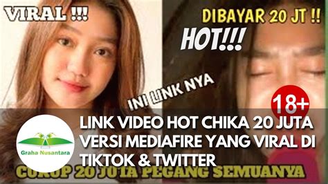 Link Video Hot Chika Juta Versi Mediafire Yang Viral Di Tiktok Twitter Youtube