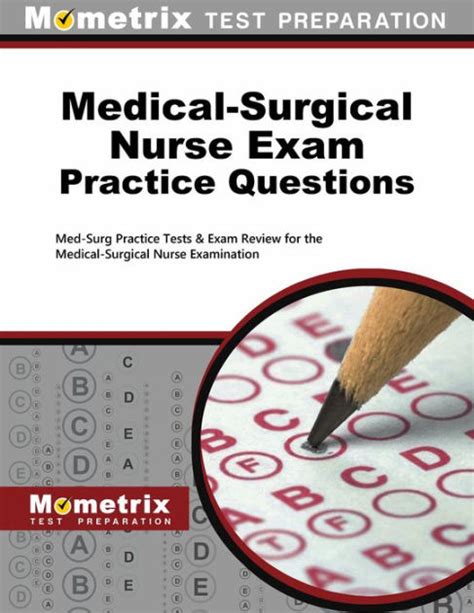 Medical Surgical Nurse Exam Practice Questions By Mometrix EBook