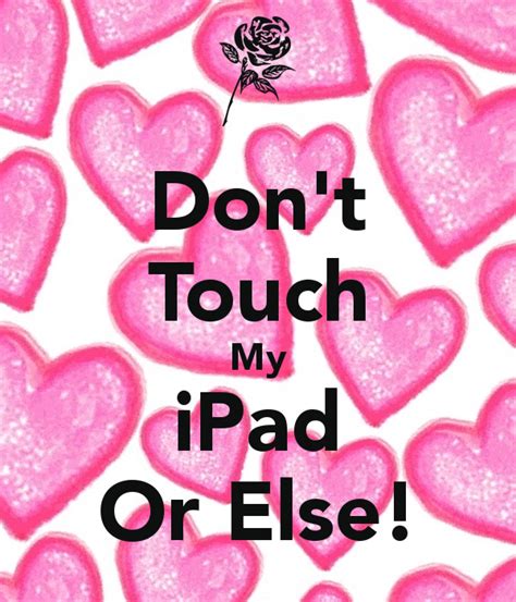 Gratis Gratis Wallpaper For Ipad That Says Don T Touch My