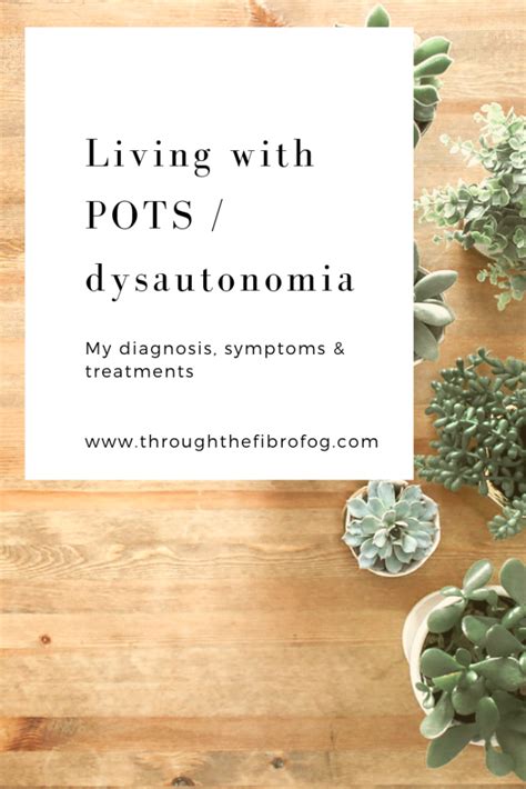 Living With Pots Dysautonomia Throughthefibrofog With Images