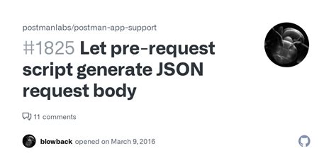 Let Pre Request Script Generate Json Request Body Issue Postmanlabs Postman App