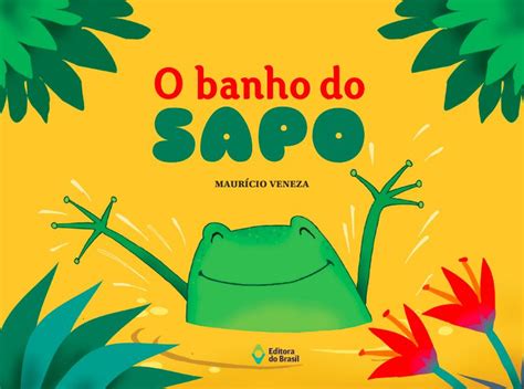 O Banho Do Sapo Editora Do Brasil Sa