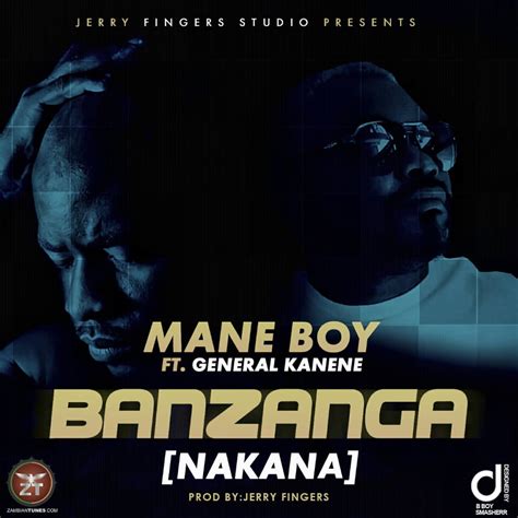 Download Mane Boy Feat General Kanene Nakana Prod By Jerry