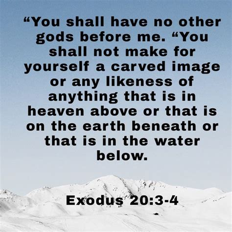 Exodus 203 4 You Shall Have No Other Gods Before Me You Shall Not