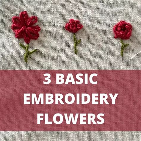 The Top 3 Easiest Hand Embroidery Flower Stitches For Beginners Missy