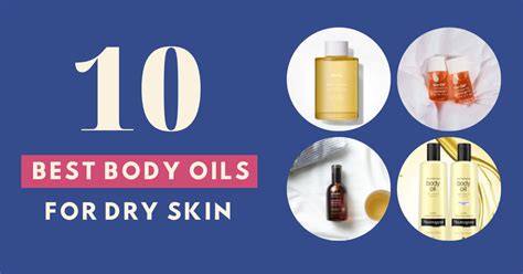 10 Best Body Oils For Dry Skin The Yesstylist