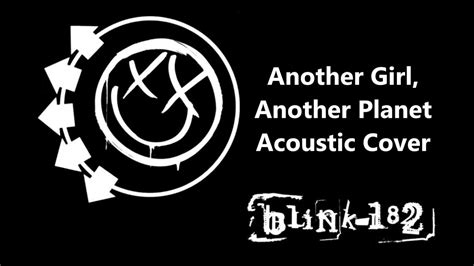 Blink 182 Another Girl Another Planet Acoustic Cover