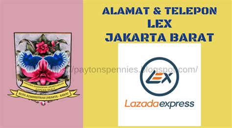 Lazada (lex) offers delivery services through lel express. Alamat Telepon Lex Lazada Express Jakarta Barat Terbaru ...