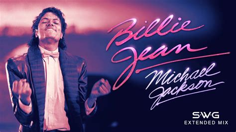 BILLIE JEAN 35th Anniversary SWG Extended Mix MICHAEL JACKSON
