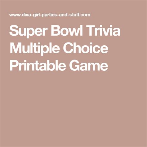 Good, engaging design will make your quiz stand out from the crowd. Super Bowl Trivia Multiple Choice Printable Game | Updated ...