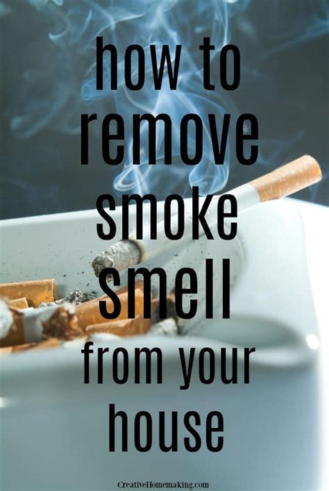 How To Remove Smoke Smell From Your House Creative Homemaking