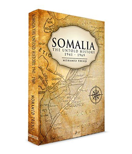 Somalia The Untold History 1941 1969 Isa Trunji Mohamed