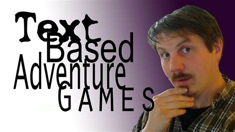 An Introduction To Text Based Adventure Games Youtube