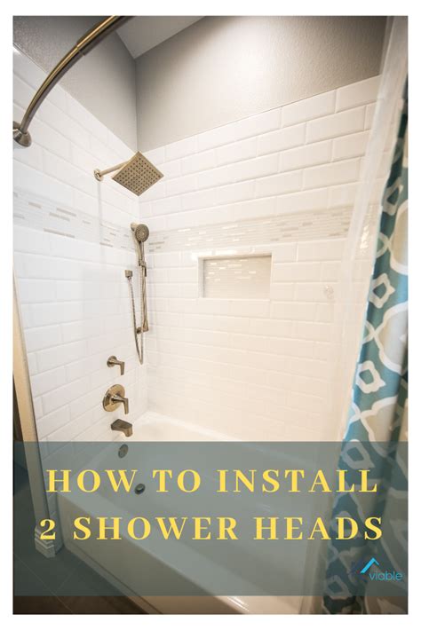 How To Add A Second Shower Head In Your Bathroom Homeviable In Shower Head Diy Shower