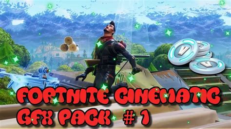 Download is below download here pastebin.com/t1irfwb9 skip ads i have to make money somehow xd this is not my bes. FORTNITE CINEMATIC PACK GFX # 1 - YouTube