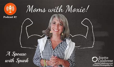 Podcast 87 Moms With Moxie A “spouse With Spunk”