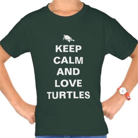 Keep Calm Love Turtles T Shirt Zazzleca Keep Calm T Shirts Shirts