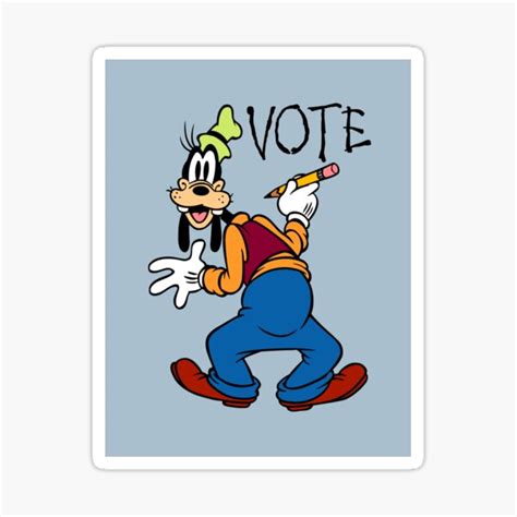 Dont Be Goofy Get Out And Vote Sticker For Sale By Pop Pop P Pow