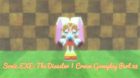 Sonicexe The Disaster Cream Gameplay Part 28 Youtube