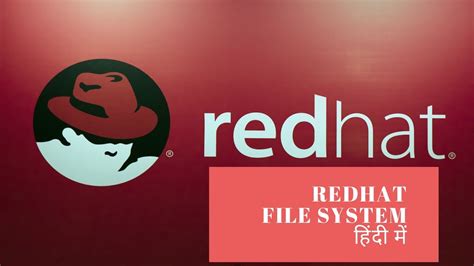 What Is Red Hat Linux File System In Hindi Benisnous