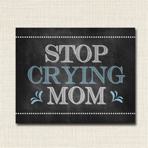 Stop Crying Mom Back To School Sign Tidylady Printables