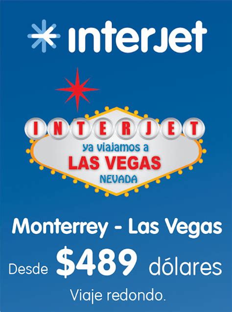 Interjet Monterrey Las Vegas Desde 489 Dólares Elitours Ofertas