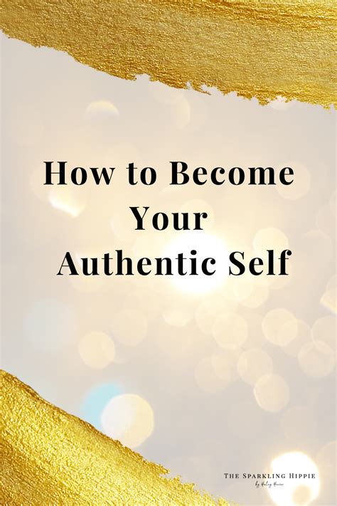 How To Be Your Authentic Self — The Sparkling Hippie