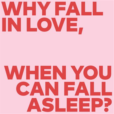 Why Fall In Love When You Can Fall Asleep Zoeppritz Since 1828