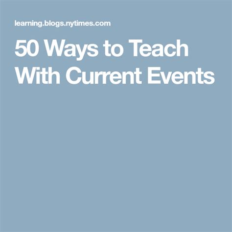 50 Ways To Teach With Current Events Teaching Current Events Event