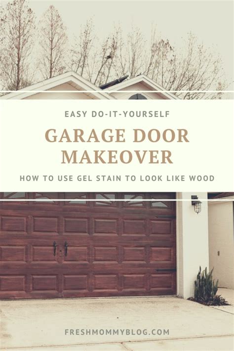 Diy Garage Door Makeover With Gel Stain Diy Fresh Mommy Blog In