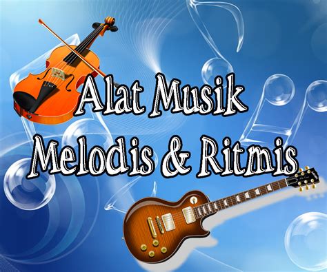 15 alat musik harmonis modern dan tradisional lengkap dengan gambar. Alat Musik Melodis dan Ritmis | Mari Belajar :: Blog Tutorial