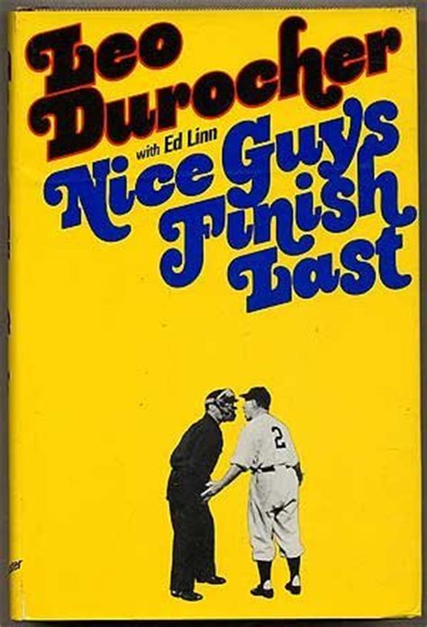 Nice Guys Finish Last By Leo Durocher Reviews Discussion Bookclubs