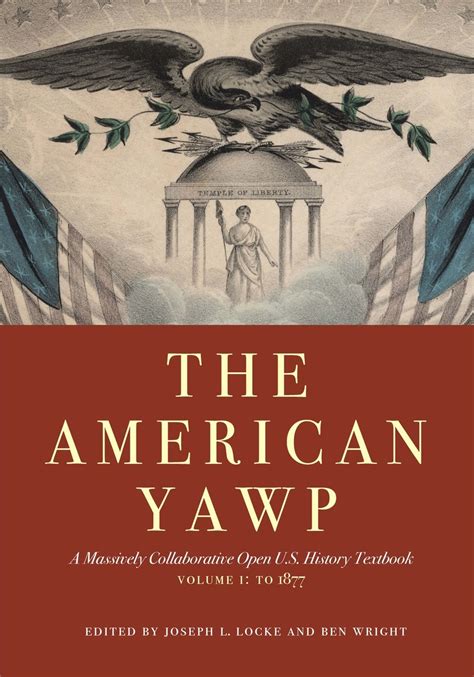 The most interesting articles on wikipedia. The American Yawp: A Massively Collaborative Open U.S ...