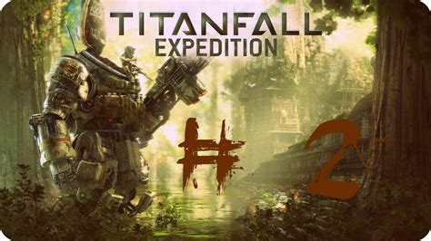 Titanfall Expedition Dlc 2 Kriegsspiele Xbox One Lts Youtube