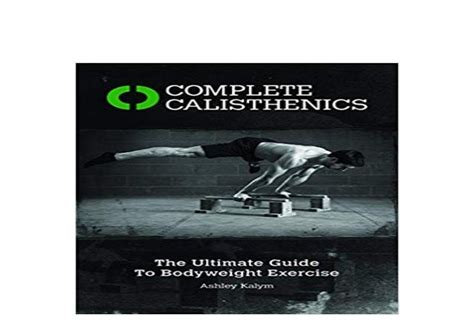 p d f epub library complete calisthenics the ultimate guide to bodyweight exercise [full books]