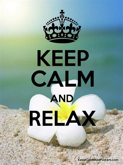 Keep Calm And Relax Poster Keep Calm And Relax Keep Calm Calm