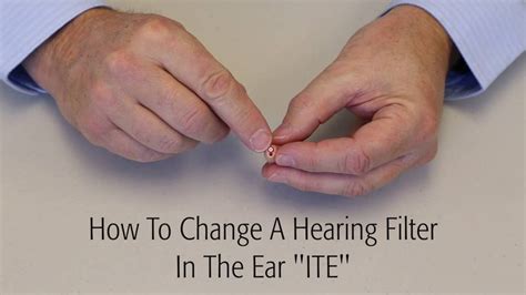 How To Change A Hearing Aid Filter Ite Hearing Aids Youtube