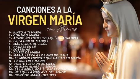 Canciones A La Virgen María Athenas Música Católica Youtube