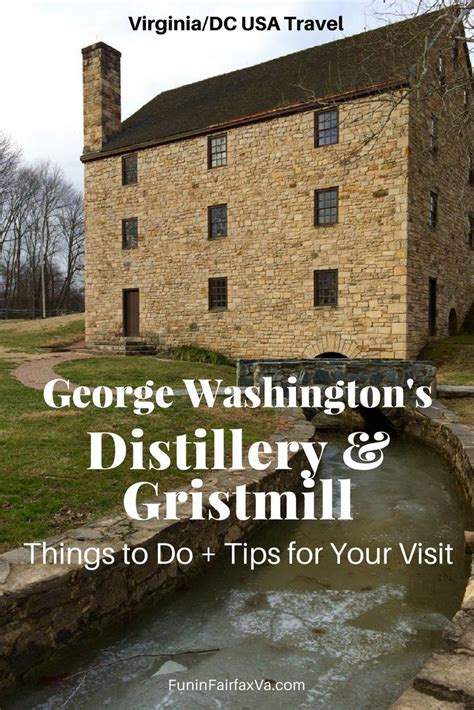 Visit George Washingtons Distillery And Gristmill In Mount Vernon