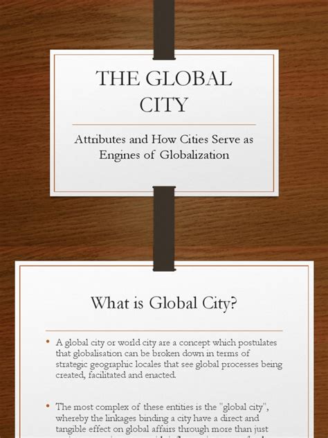 The Global City Attributes And How Cities Serve As Engines Of