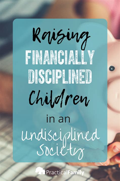 Raising Financially Disciplined Children In An Undisciplined Society