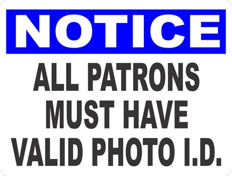 Notice All Patrons Must Have A Valid Photo Id Sign Signs By