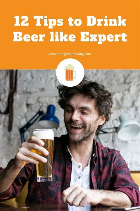 12 Tips To Drink Beer Like Expert Drinking Beer Beer Aroma Ale Beer