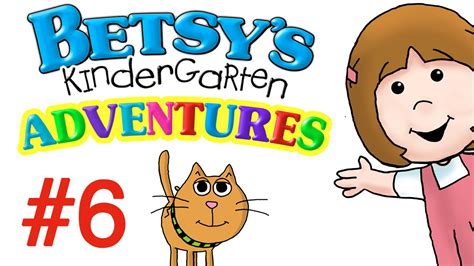 Betsys Kindergarten Adventures Full Episode 6 Youtube