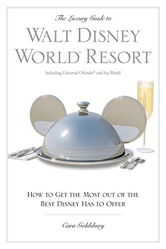 The Luxury Guide To Walt Disney World Resort 3rd How To Get The Most