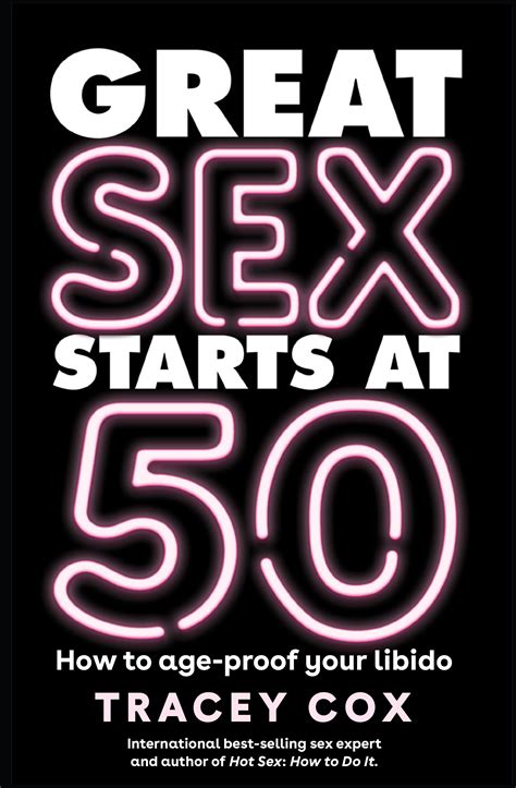 Great Sex Starts At 50 Tracey Cox 9781760524722 Murdoch Books