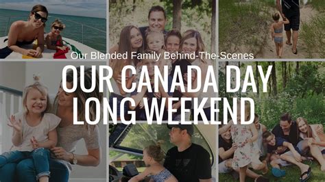 Our Canada Day Long Weekend Youtube