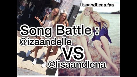 musical ly song battle compilation 2 lisa and lena vs iza and elle youtube